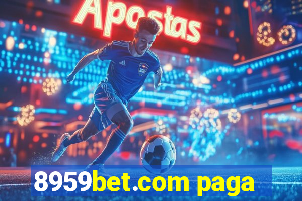 8959bet.com paga